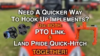 Kubota Dealer Video (PTO Link&reg; + Land Pride Quick Hitch together)