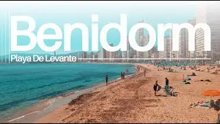 14 | Playa De Levante | BENIDORM 🇪🇦