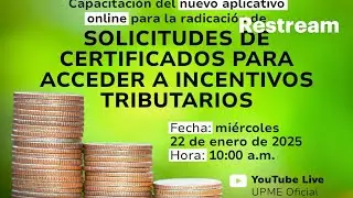 Capacitación nuevo aplicativo online para la radicación de solicitudes de Incentivos Tributarios.