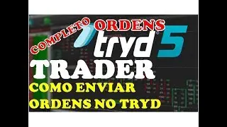 TrydTrader Configura&ccedil;&otilde;es Como Enviar Ordens Plataforma Tryd