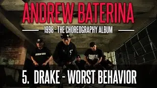 Andrew Baterina Choreography - 1998 | 5. WORST BEHAVIOR | @drake