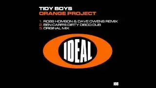 Tidy Boys - Orange Project (Ben Carr's Dirty Disco Remix) (Ideal)