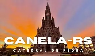 A incrível Catedral de Pedra em Canela – RS - Você precisa conhecer este lugar!