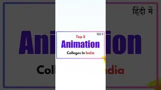 top 5 animation colleges in india