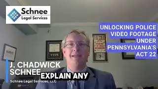 Your Rights to Police Dash & Body Cam Footage in Pennsylvania | Act 22 Explained