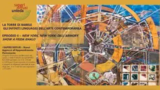 Episodio 6 - New York dall'Armory Show a Frida Khalo