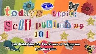 Self-Publishing 101: The Power of Instagram Collaboration