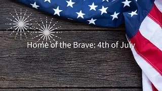 Observance of the 4th of July | Home of the Brave: Happy Independence Day🎆