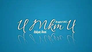 Krypto1247 - U Mkm U (ft. Askan Beat)