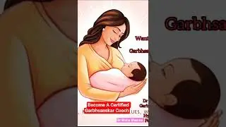 Become a Certified Garbhsanskar Coach &ndash; Revive Ancient Wisdom in Today&rsquo;s Troubled  Times !!