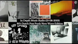 In Depth Music Radio (19-08-2019) 80's Dutch Post Punk/New Wave Edition