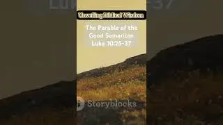 The Parable of the Good Samaritan Luke 10:25-37 | Unveiling Biblical Wisdom Sowing Fruitful Thoughts
