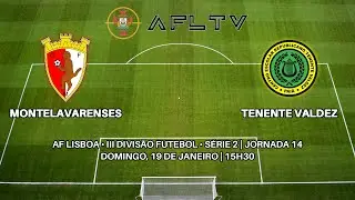 Montelavarenses x Tenente Valdez - AF Lisboa • III Divisão Futebol • Série 2 | Jornada 14