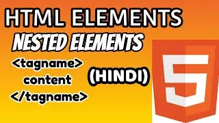 HTML Elements | Nested Element | HTML Tags | Lesson 2 | Hindi/Urdu