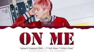 Sehun (EXO) - 'On Me' Lyrics Color Coded