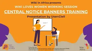 Wiki Loves Women Central Notice Banners Training by User:Ciell