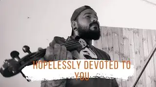 Hopelessly Devoted To You - Olivia Newton John (Violin Cover by Enmanuel Bastidas)