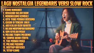 ALBUM NOSTALGIA LEGENDARIS VERSI POP & SLOW ROCK COCOK BUAT TEMAN KERJA