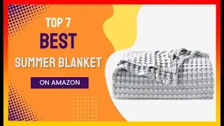 ✳️ Best Summer Blanket on Amazon 💖 Top 7 Review | Buying Guide