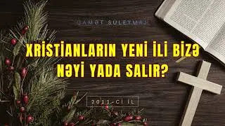 Xristianların yeni ili bizə nəyi yada salır? | Şeyx Qamət Süleyman | @ShaykhQamet 