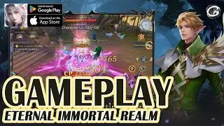 Eternal Immortal Realm Gameplay - Mobile Game&nbsp;(Android/IOS)