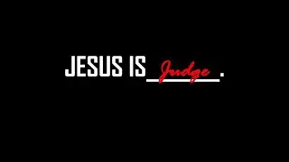 Jesus Is...Judge