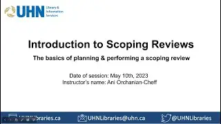 Introduction to Scoping Reviews - UHN Libraries
