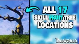 All 17 Skill Fruit Tree Locations in Palworld!!