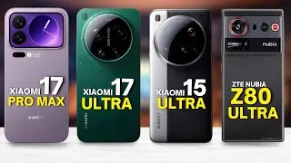Xiaomi 17 Pro Max vs Nubia Z80 Ultra vs Xiaomi 17 Ultra vs Xiaomi 15 Ultra &ndash; Insane Spec Fight! 🔥