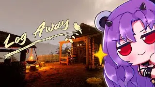 【Log Away】 Una Osa en busca del refugio perfecto - Comfy stream 💜🌱