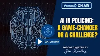AI in policing: A game-changer or a challenge? | Policing Matters