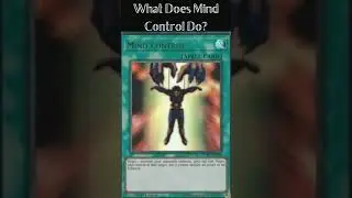 What Does Mind Control Do? (Yugioh Cards Explained for Easy Deck Building)