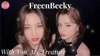 With You, My Treasure - The Original Song for FreenBecky｜Uranus 2324｜跳躍時空的愛戀｜粉紅理論｜非你默屬｜簪定此生｜Cranium