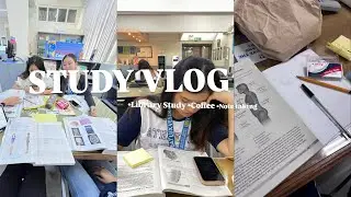 Vlog #6| STUDY VLOG | Library study, Coffee, note taking, 9 pm class
