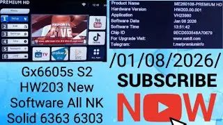 New Update /01/08/2026/ Gx6605s S2 HW203 All NK`ME solid 6363 6303 Promoter F1F2