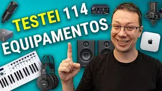 Depois de 114 testes, isso que eu compraria pro meu home studio hoje