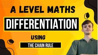 Using the CHAIN rule to solve calculus problems | A-Level Maths