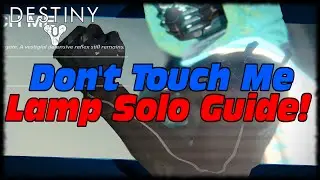 Destiny Don't Touch Me Bro Exotic Guide! How To Solo Stealth Lamp Abyss 100% Legit Destiny!