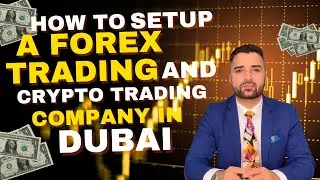 How to Setup a Forex Trading and Crypto trading company in Dubai | #businesssetupdubai | #dubai