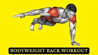 Best Bodyweight Back Exercises for Strength & Posture