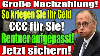 🔴 Rente: Fette Nachzahlung kommt! So holen Sie sich Ihr Geld zur&uuml;ck! 💶
