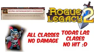 Quinn Boss  Relentless Training All Classes No Damage :D // Rogue Legacy 2