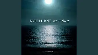 Nocturne Op. 9 No. 2