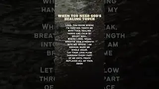 A Short but Powerful Healing Prayer | Let God&rsquo;s Touch Bring You Comfort and Strength
