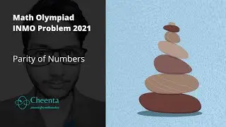 INMO 2021 - Parity of Numbers | Maths Olympiad | Number Theory | Problem 1