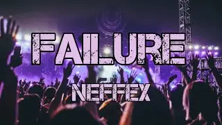 NEFFEX - FAILURE (copyright free)