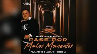 Jarri Hern&aacute;ndez - Pase Por Malos Momentos 