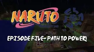 Minecraft Naruto SMP : Episode 5 : Path to Power!