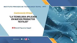 Tecnologías aplicadas a nuevos productos textiles.