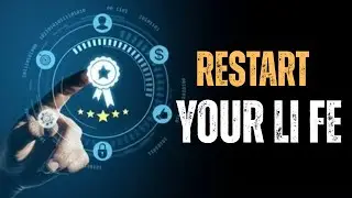 How to Restart Your Life | Begin Again with a Fresh Mindset 